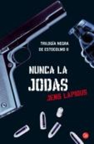 Nunca la jodas