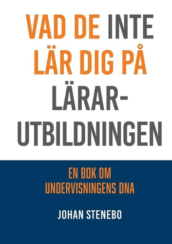 Vad de inte lär dig på Lärarutbildningen