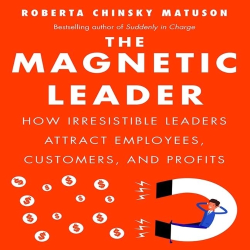 The Magnetic Leader Lib/E
