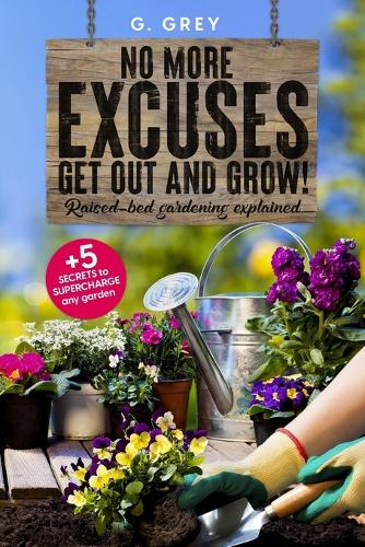 No More Excuses - Get Out and Grow