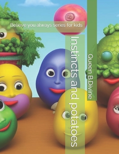 Instincts and potatoes