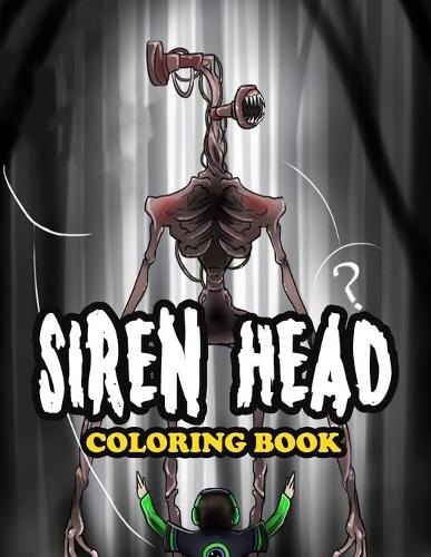 Siren Head Coloring Book