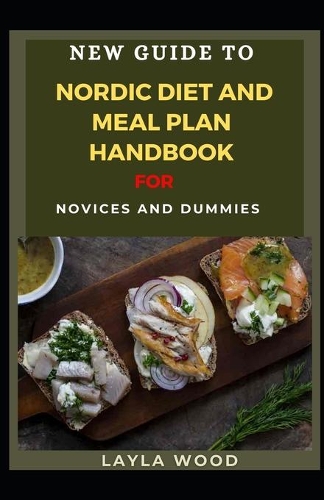 New Guide To Nordic Diet And Meal Plan Handbook For Novices And Dummies