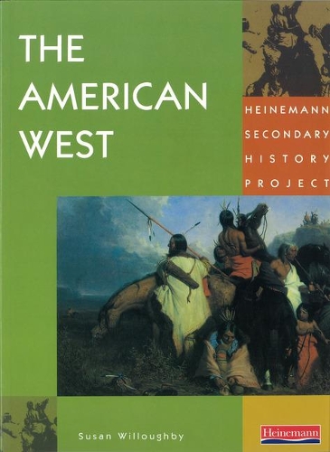 Heinemann Secondary History Project: American West Core Edition: (Heinemann Secondary History Project)