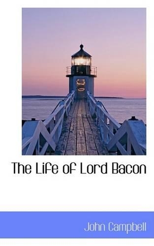 The Life of Lord Bacon: (English)