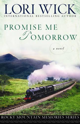 Promise Me Tomorrow: (Rocky Mountain Memories)