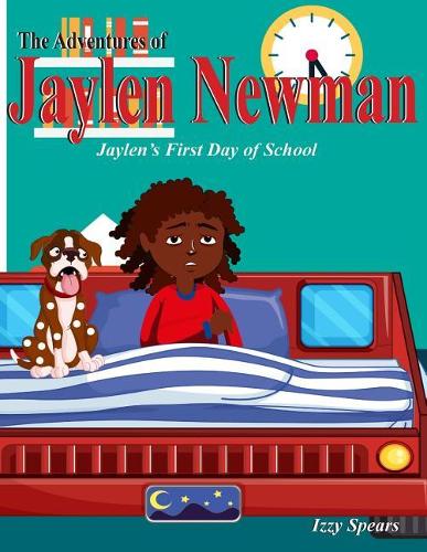 The Adventures of Jaylen Newman: Jaylen's First Day of School(1 Adventures of Jaylen Newman)
