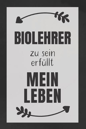 Biolehrer zu sein