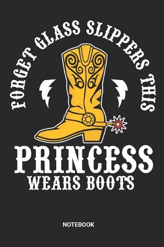 This Princess Wears Boots Notebook: Dotted Lined Line Dance Princess Notebook (6x9 inches) ideal as a Line Dancing Boots Journal. Perfect as a Beginners Book for all Country Music Danc