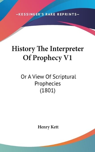 History The Interpreter Of Prophecy V1