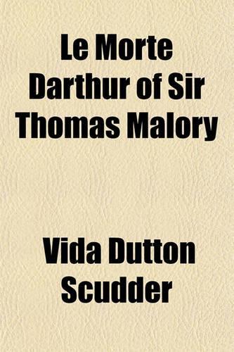 Le Morte Darthur of Sir Thomas Malory