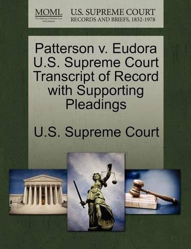 Patterson V. Eudora U.S. Supreme Court Transcript of Record with Supporting Pleadings