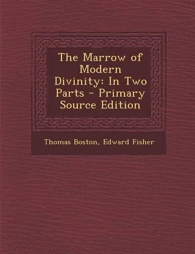 The Marrow of Modern Divinity