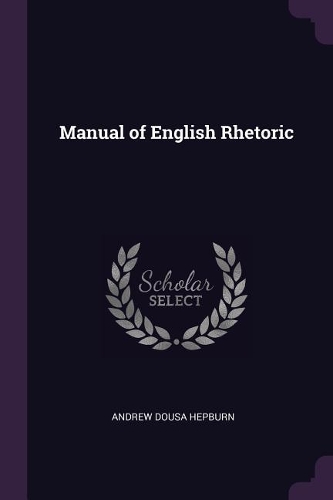 Manual of English Rhetoric