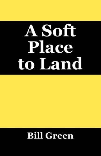 A Soft Place to Land