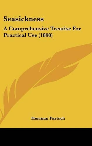 Seasickness: A Comprehensive Treatise for Practical Use (1890)