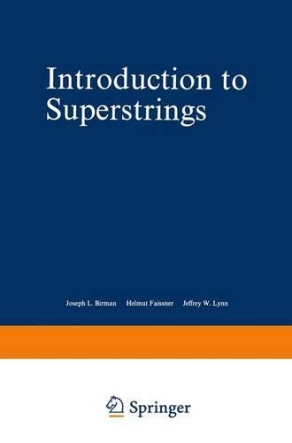 Introduction to Superstrings: (Graduate Texts in Contemporary Physics)
