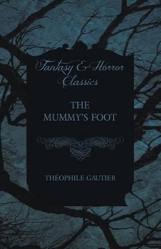 The Mummy's Foot: (English)
