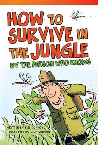 How to Survive in the Jungle by the Person Who Knows: (Fiction Readers)