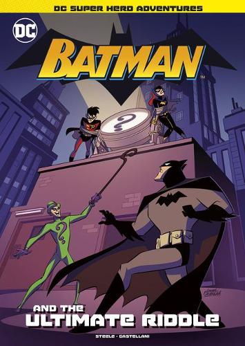 Batman and the Ultimate Riddle: (DC Super Hero Adventures)