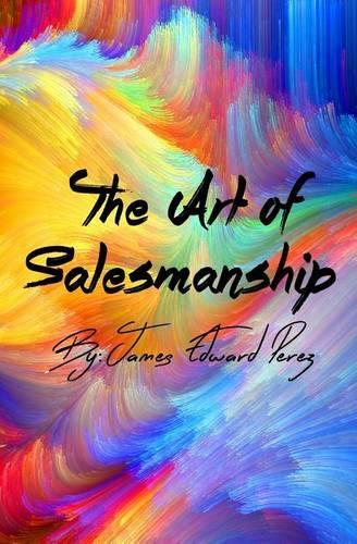 The Art of Salesmanship: (English)