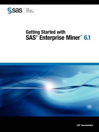 Getting Started with SAS Enterprise Miner 6.1