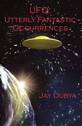 UFO: Utterly Fantastic Occurrences(English)