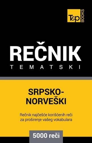 Srpsko-Norveski Tematski Recnik - 5000 Korisnih Reci