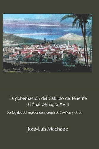 La gobernación del Cabildo de Tenerife al final del siglo XVIII