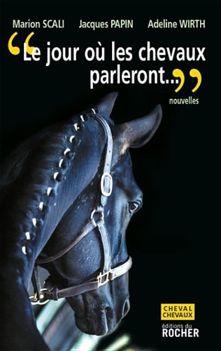 Le Jour Ou Les Chevaux Parleront