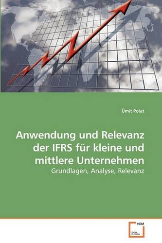 Anwendung und Relevanz der IFRS für kleine und mittlere Unternehmen