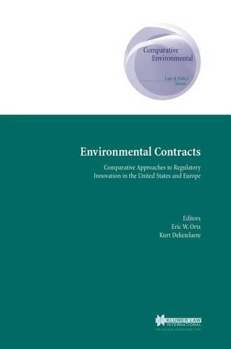 Environmental Contracts: Comparative Approaches to Regulatory Innovation in the United States and Europe(Comparative Environmental Law and Policy Series Set)