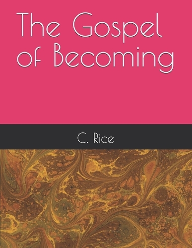 The Gospel of Becoming