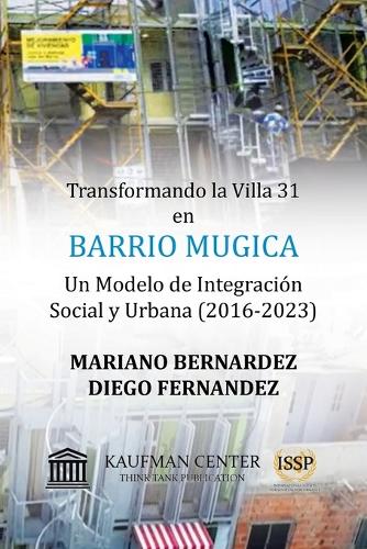 Transformando la Villa 31 en Barrio Mugica