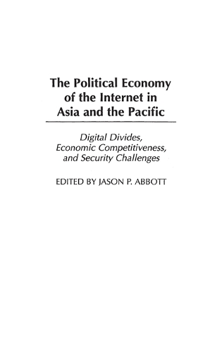 The Political Economy of the Internet in Asia and the Pacific