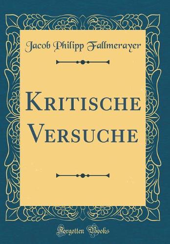 Kritische Versuche (Classic Reprint)