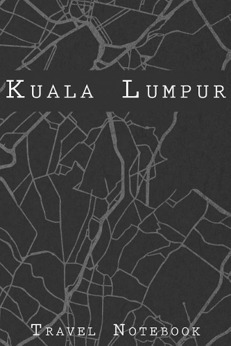 Kuala Lumpur Travel Notebook