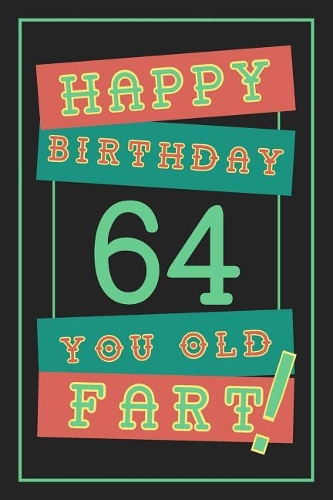 64th Birthday Gift: Lined Journal / Notebook - Funny 64 yr Old Gag Gift, Fun And Practical Alternative to a Birthday Card - 64th Birthday Gifts For Men - Retro Theme - 