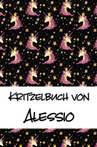 Kritzelbuch von Alessio: Kritzel- und Malbuch mit leeren Seiten für deinen personalisierten Vornamen