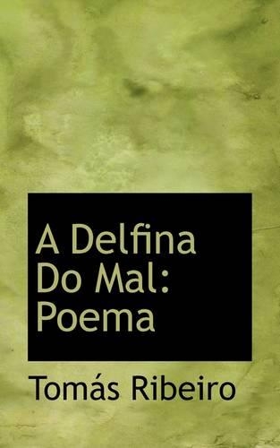 A Delfina Do Mal: Poema(English)