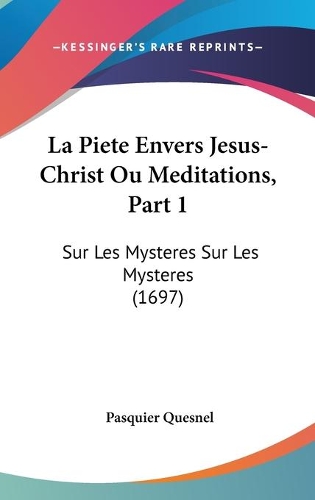 La Piete Envers Jesus-Christ Ou Meditations, Part 1