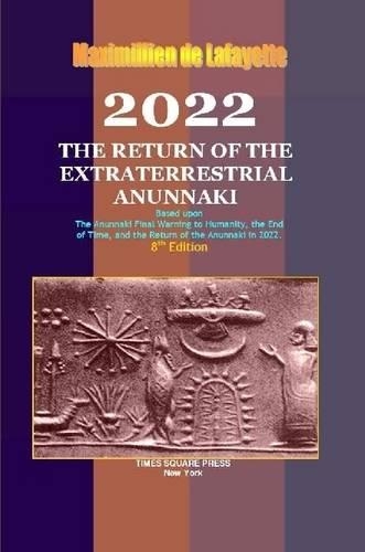 2022: the Return of the Extraterrestrial Anunnaki