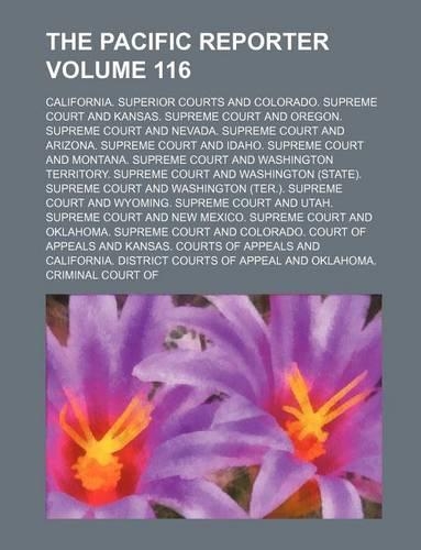 The Pacific Reporter Volume 116: (English)