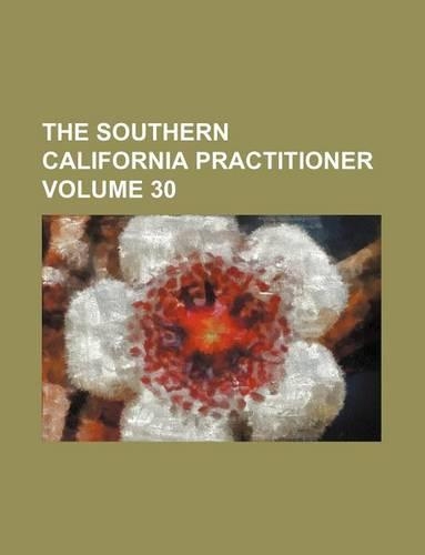 The Southern California Practitioner Volume 30: (English)