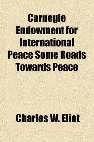 Carnegie Endowment for International Peace Some Roads Towards Peace