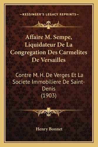 Affaire M. Sempe, Liquidateur De La Congregation Des Carmelites De Versailles