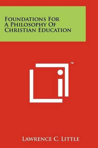 Foundations for a Philosophy of Christian Education