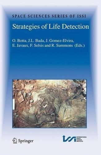 Strategies of Life Detection: (Space Sciences Series of Issi)