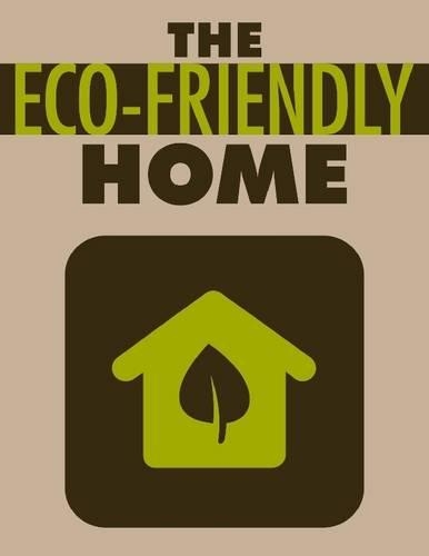 The Eco Friendly Home