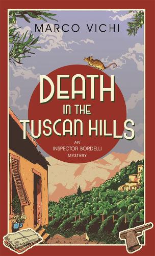 Death in the Tuscan Hills: Book Five(Inspector Bordelli)